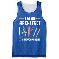 I'm An Architect I'm Never Wrong Funny Architect Cool Gift Mesh Reversible Basketball Jersey Tank