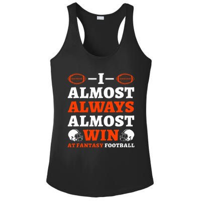 I Almost Always Almost Win At Fantasy Football Ladies PosiCharge Competitor Racerback Tank