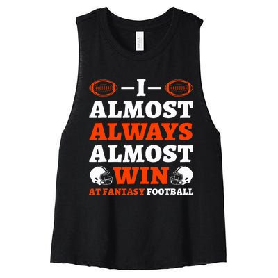 I Almost Always Almost Win At Fantasy Football Women's Racerback Cropped Tank