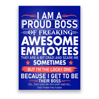 I Am A Proud Boss Of Freaking Awesome Employees Funny Cool Gift Poster