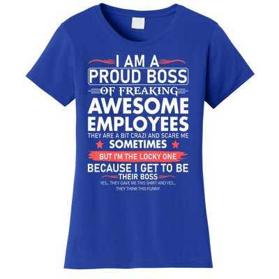 I Am A Proud Boss Of Freaking Awesome Employees Funny Cool Gift Women's T-Shirt