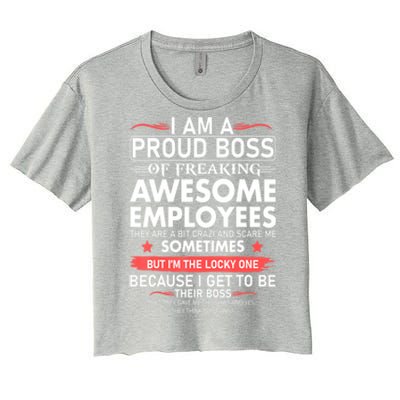 I Am A Proud Boss Of Freaking Awesome Employees Funny Cool Gift Women's Crop Top Tee