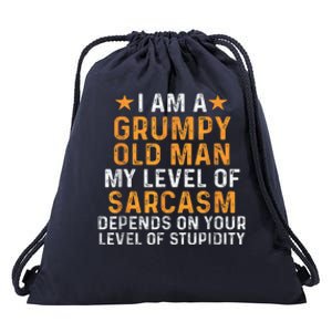 I Am A Grumpy Old Man My Level Of Sarcasm Depends On Your Drawstring Bag