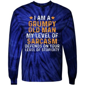 I Am A Grumpy Old Man My Level Of Sarcasm Depends On Your Tie-Dye Long Sleeve Shirt