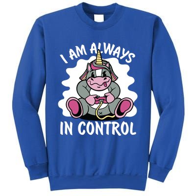 I Am Always In Control Gift Unicorn Gift Video Games Meaningful Gift Sweatshirt