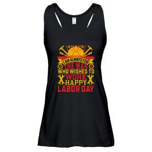 I Am Always For The Man Who Wishes To Work Happy Labor Day Gift Ladies Essential Flowy Tank