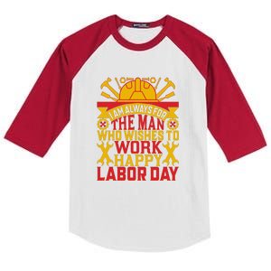 I Am Always For The Man Who Wishes To Work Happy Labor Day Gift Kids Colorblock Raglan Jersey