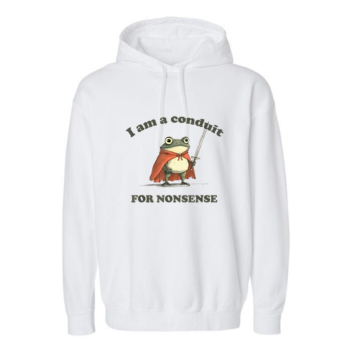 I Am A Conduit For Nonsense Frog Garment-Dyed Fleece Hoodie