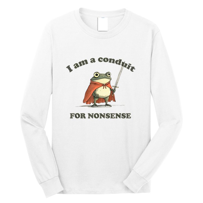 I Am A Conduit For Nonsense Frog Long Sleeve Shirt