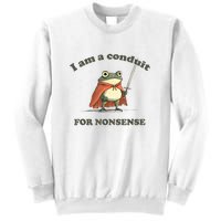 I Am A Conduit For Nonsense Frog Sweatshirt