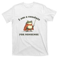 I Am A Conduit For Nonsense Frog T-Shirt