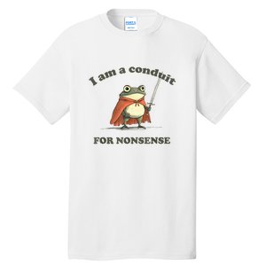 I Am A Conduit For Nonsense Frog Tall T-Shirt