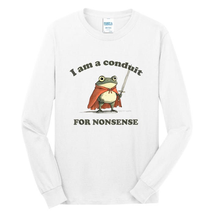 I Am A Conduit For Nonsense Frog Tall Long Sleeve T-Shirt