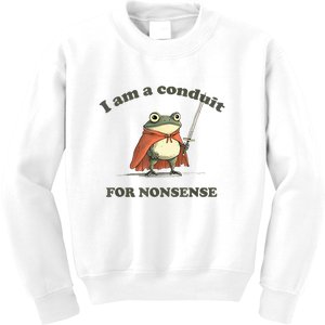 I Am A Conduit For Nonsense Frog Kids Sweatshirt