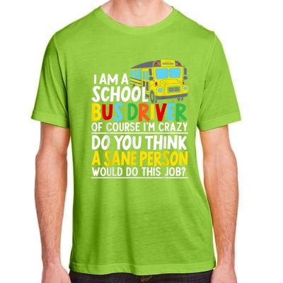 I Am A School Bus Driver Student Delivery Specialist Adult ChromaSoft Performance T-Shirt