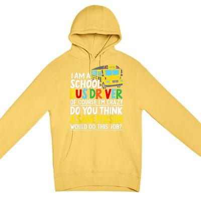 I Am A School Bus Driver Student Delivery Specialist Premium Pullover Hoodie