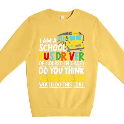 I Am A School Bus Driver Student Delivery Specialist Premium Crewneck Sweatshirt