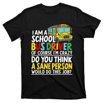 I Am A School Bus Driver Student Delivery Specialist T-Shirt