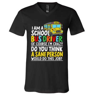 I Am A School Bus Driver Student Delivery Specialist V-Neck T-Shirt