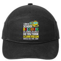 I Am A School Bus Driver Student Delivery Specialist 7-Panel Snapback Hat