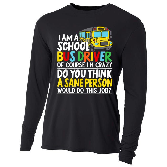 I Am A School Bus Driver Student Delivery Specialist Cooling Performance Long Sleeve Crew