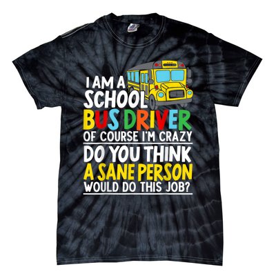 I Am A School Bus Driver Student Delivery Specialist Tie-Dye T-Shirt