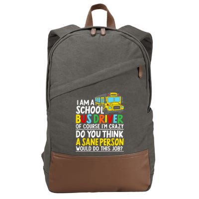 I Am A School Bus Driver Student Delivery Specialist Cotton Canvas Backpack