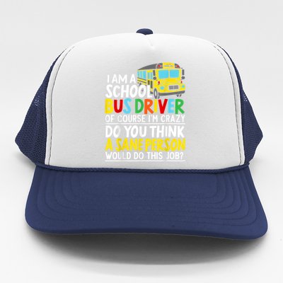 I Am A School Bus Driver Student Delivery Specialist Trucker Hat