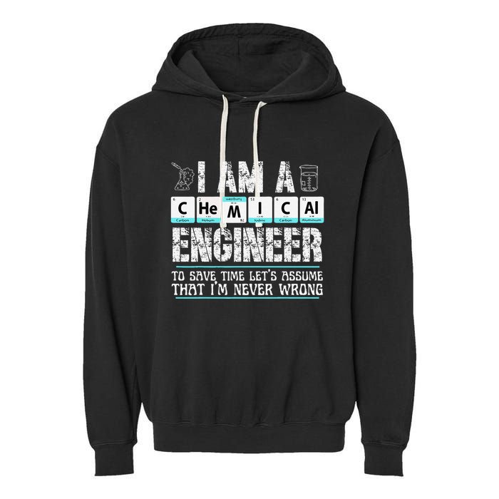 I Am A Chemical Engineer To Save Time LetS Assume Garment-Dyed Fleece Hoodie