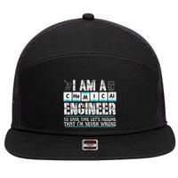 I Am A Chemical Engineer To Save Time LetS Assume 7 Panel Mesh Trucker Snapback Hat