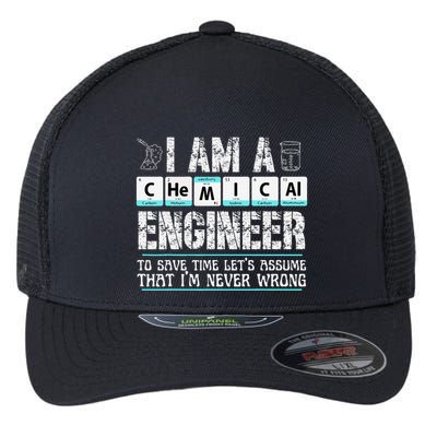 I Am A Chemical Engineer To Save Time LetS Assume Flexfit Unipanel Trucker Cap