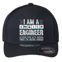 I Am A Chemical Engineer To Save Time LetS Assume Flexfit Unipanel Trucker Cap