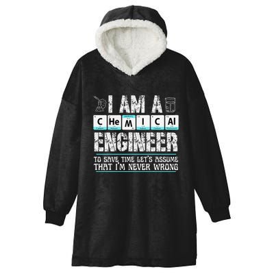 I Am A Chemical Engineer To Save Time LetS Assume Hooded Wearable Blanket