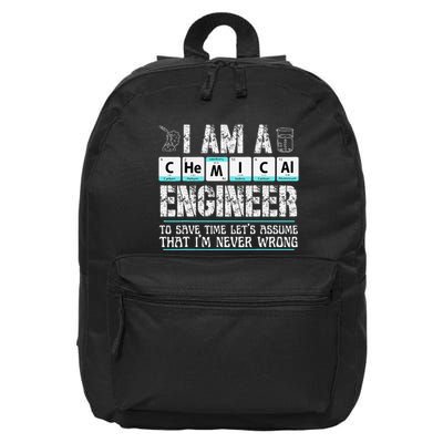 I Am A Chemical Engineer To Save Time LetS Assume 16 in Basic Backpack