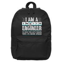 I Am A Chemical Engineer To Save Time LetS Assume 16 in Basic Backpack