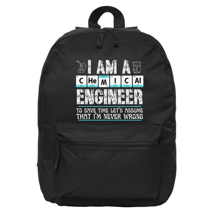 I Am A Chemical Engineer To Save Time LetS Assume 16 in Basic Backpack