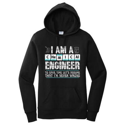 I Am A Chemical Engineer To Save Time LetS Assume Women's Pullover Hoodie