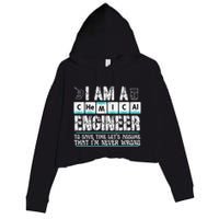 I Am A Chemical Engineer To Save Time LetS Assume Crop Fleece Hoodie