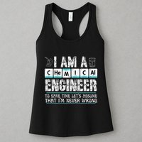 I Am A Chemical Engineer To Save Time LetS Assume Womens Tank Top
