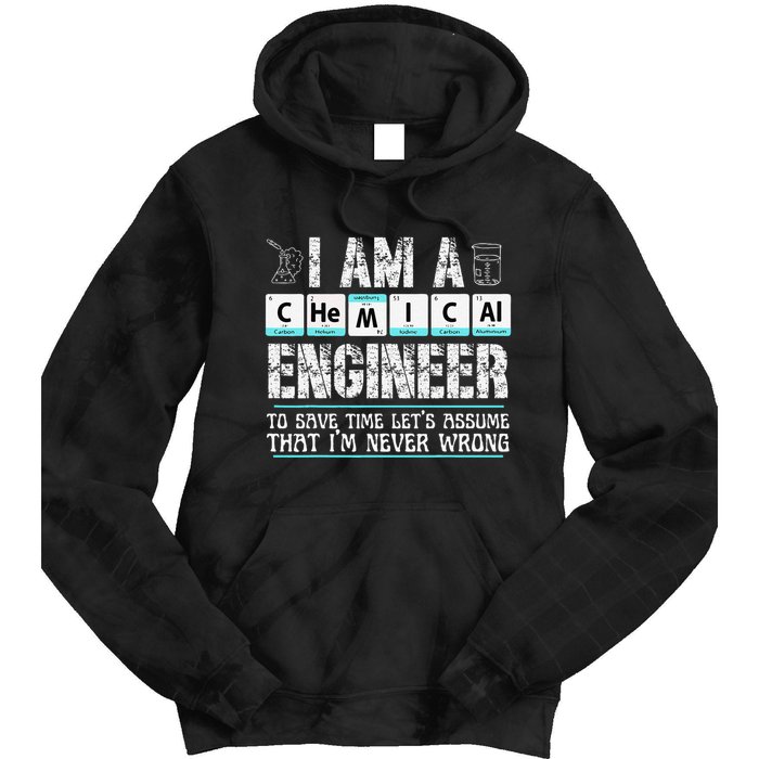 I Am A Chemical Engineer To Save Time LetS Assume Tie Dye Hoodie