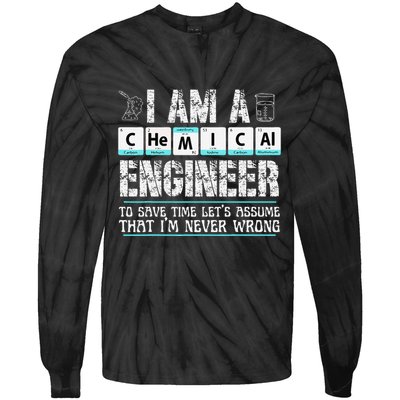 I Am A Chemical Engineer To Save Time LetS Assume Tie-Dye Long Sleeve Shirt