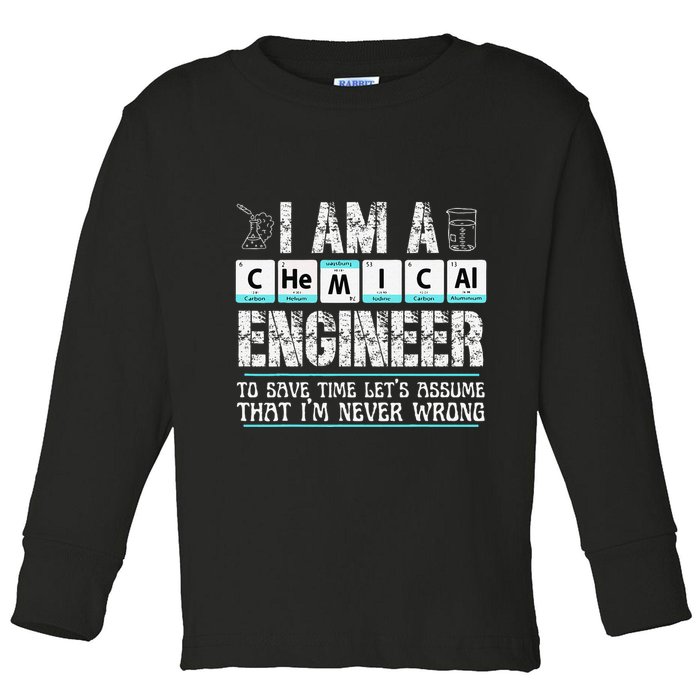 I Am A Chemical Engineer To Save Time LetS Assume Toddler Long Sleeve Shirt