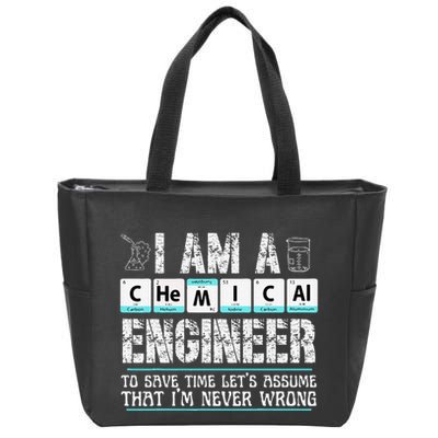 I Am A Chemical Engineer To Save Time LetS Assume Zip Tote Bag