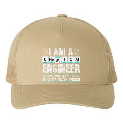 I Am A Chemical Engineer To Save Time LetS Assume Yupoong Adult 5-Panel Trucker Hat