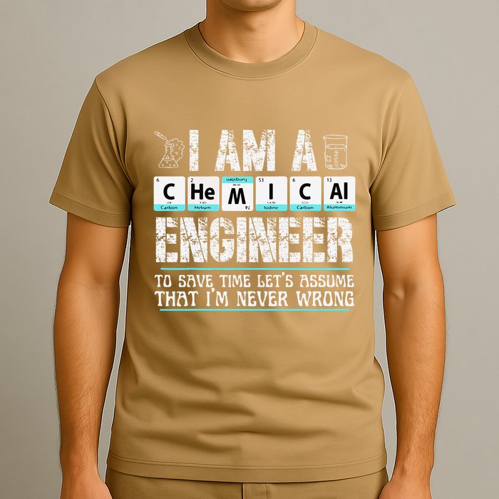 I Am A Chemical Engineer To Save Time LetS Assume T-Shirt