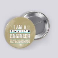 I Am A Chemical Engineer To Save Time LetS Assume Button