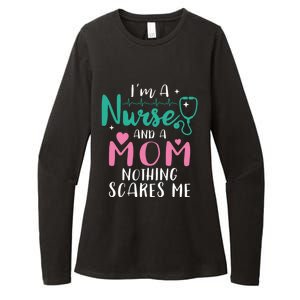 I Am A Mom And A Nurse Nothing Scares Me Hilarious Nurse Gift Womens CVC Long Sleeve Shirt