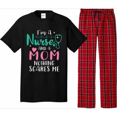 I Am A Mom And A Nurse Nothing Scares Me Hilarious Nurse Gift Pajama Set