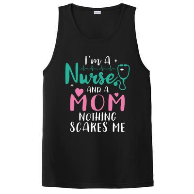 I Am A Mom And A Nurse Nothing Scares Me Hilarious Nurse Gift PosiCharge Competitor Tank