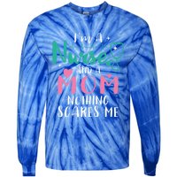 I Am A Mom And A Nurse Nothing Scares Me Hilarious Nurse Gift Tie-Dye Long Sleeve Shirt